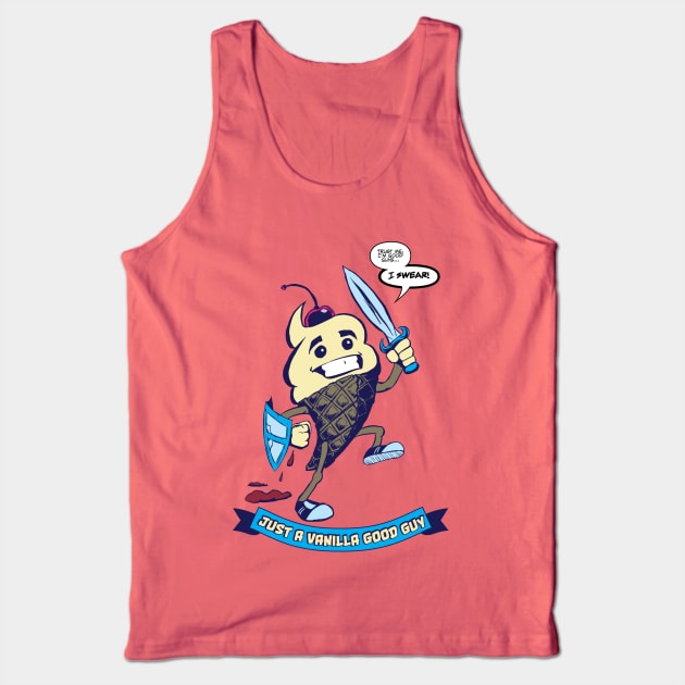 Just a Vanilla Good Guy! Tank Top by hamsterrage